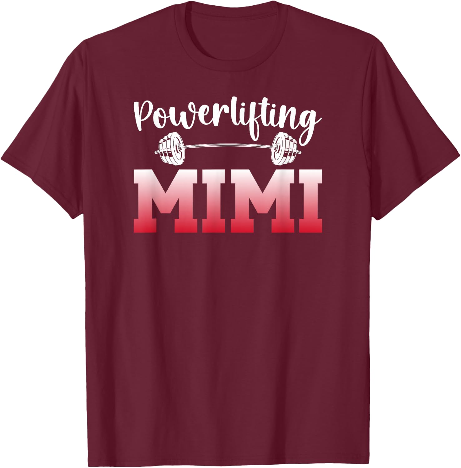 Powerlifting Mimi Grandma Mimi Of A Powerlifter Mimi T-Shirt - T-Shirt | Maroon