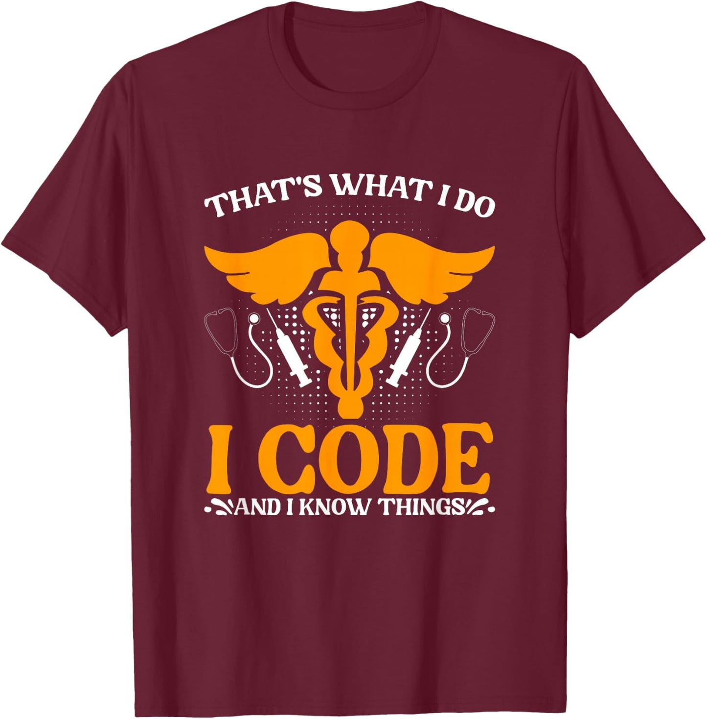 I Code Medical Coding Clinical Biller Medical Coder T-Shirt - T-Shirt | Maroon