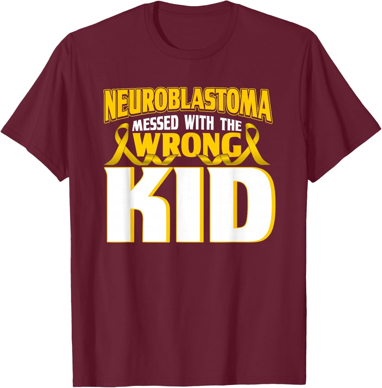 Neuroblastoma with the wrong child Yellow Band T-Shirt - T-Shirt | Maroon