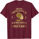 Never Underestimate an Old Man with a T-Shirt - T-Shirt | Maroon