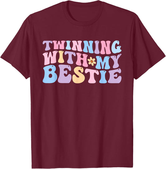 Twinning With My Bestie Funny Matching Friends Twins Day T-Shirt - T-Shirt | Maroon