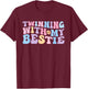 Twinning With My Bestie Funny Matching Friends Twins Day T-Shirt - T-Shirt | Maroon