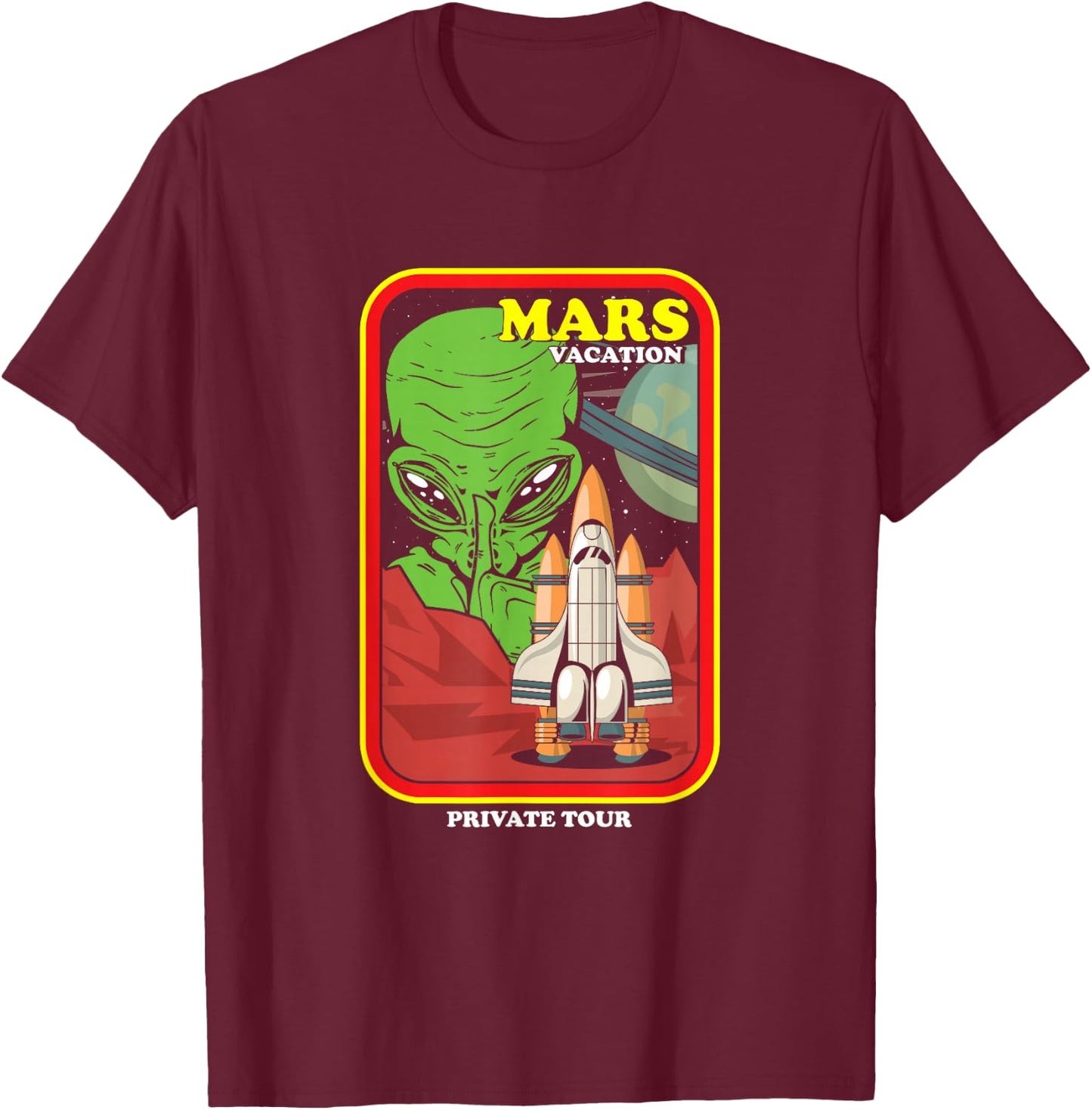 Mars Vacation Astronaut Planets Galaxy Universe Spaceship T-Shirt - T-Shirt | Maroon