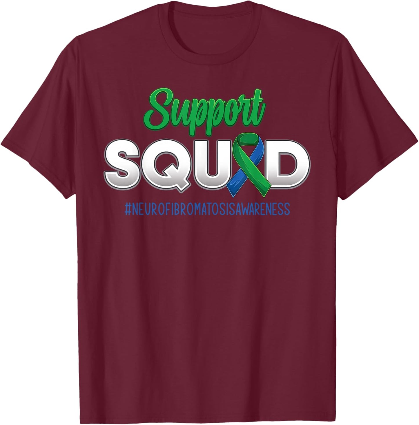 Support Squad Neurofibromatosis Awareness Strong Men Women T-Shirt - T-Shirt | Maroon