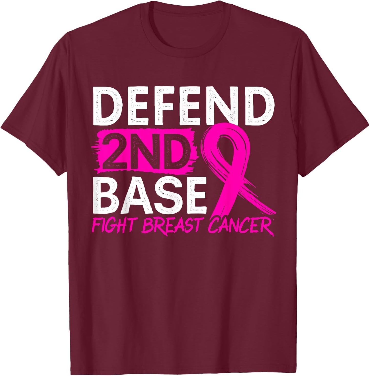 Defend 2nd Base Baseball Player Breast Cancer Awareness T-Shirt - T-Shirt | Maroon