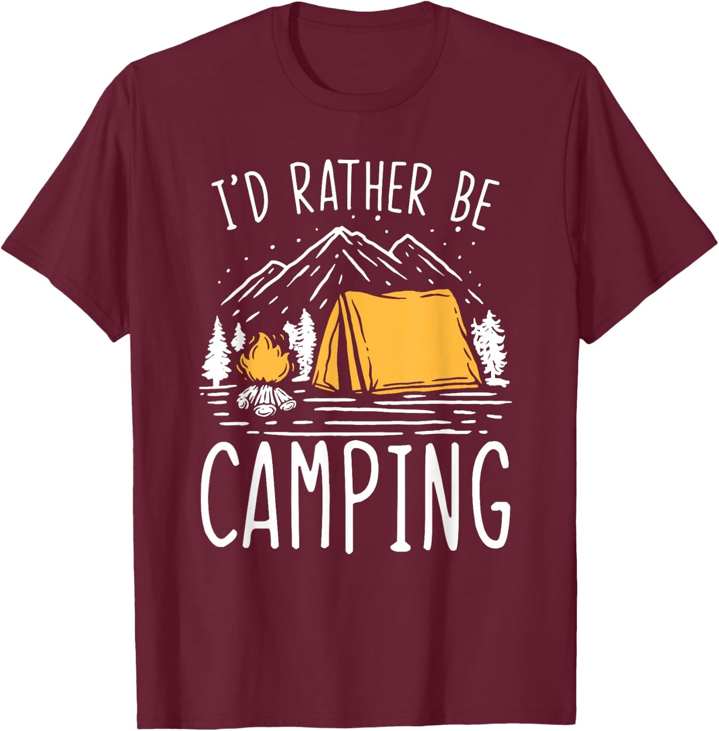 I'd Rather Be Camping T-Shirt - T-Shirt | Maroon