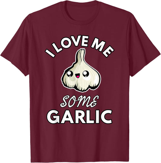 Garlic Lover I Love Me Some Garlic Funny Cute Chef Cook Food T-Shirt - T-Shirt | Maroon