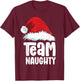 Team Naughty Shirt Kids Women Matching Christmas T-Shirt - T-Shirt | Maroon