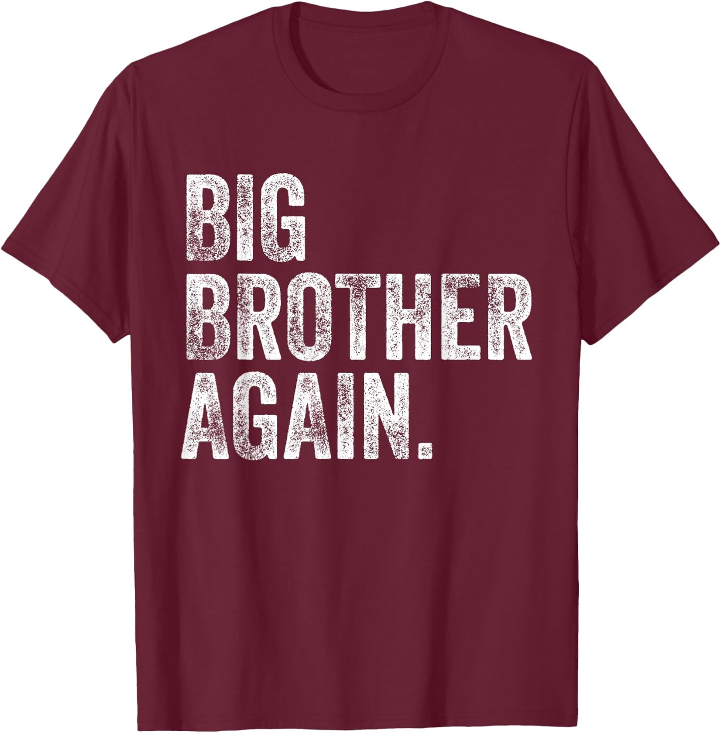 Big Brother Again Bro Promoted To Big Bro Matching Siblings T-Shirt - T-Shirt | Maroon