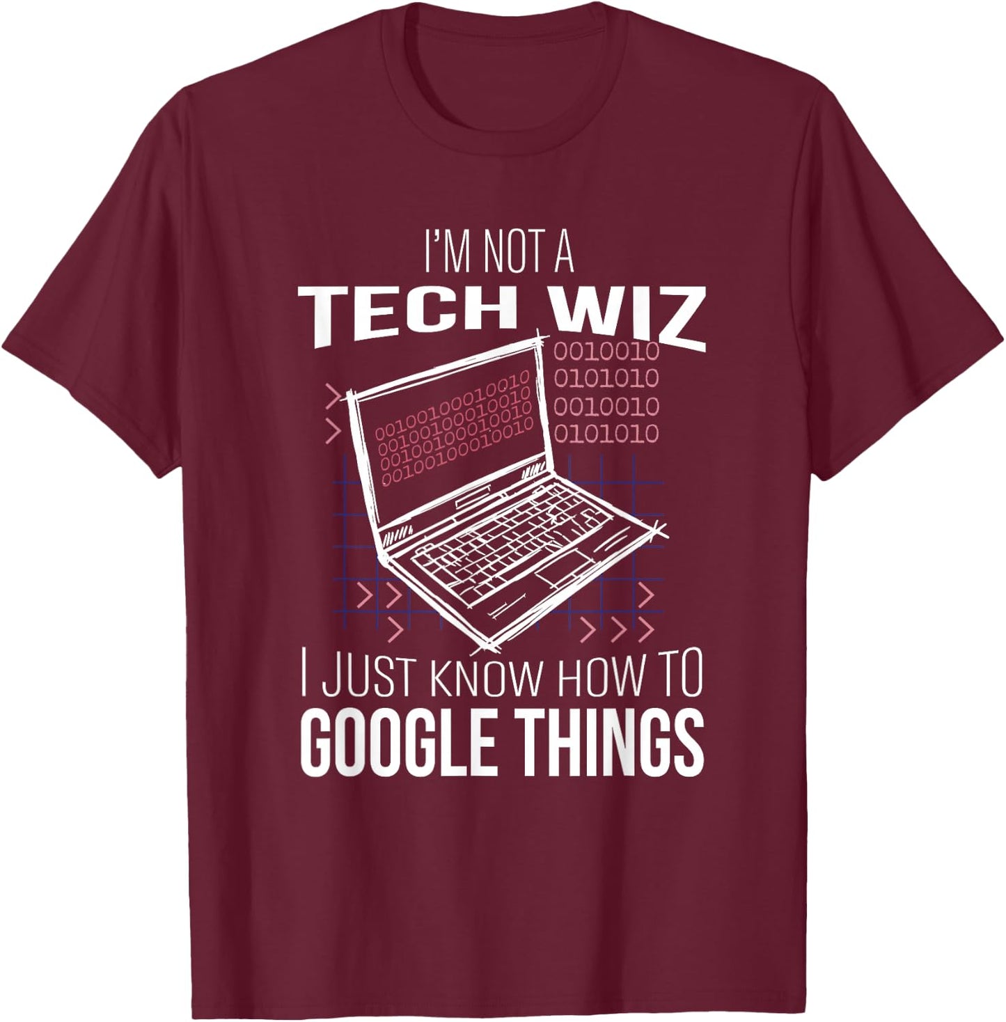 I'm Not A Tech Wiz Computer Scientist IT Computer Nerd Admin T-Shirt - T-Shirt | Maroon