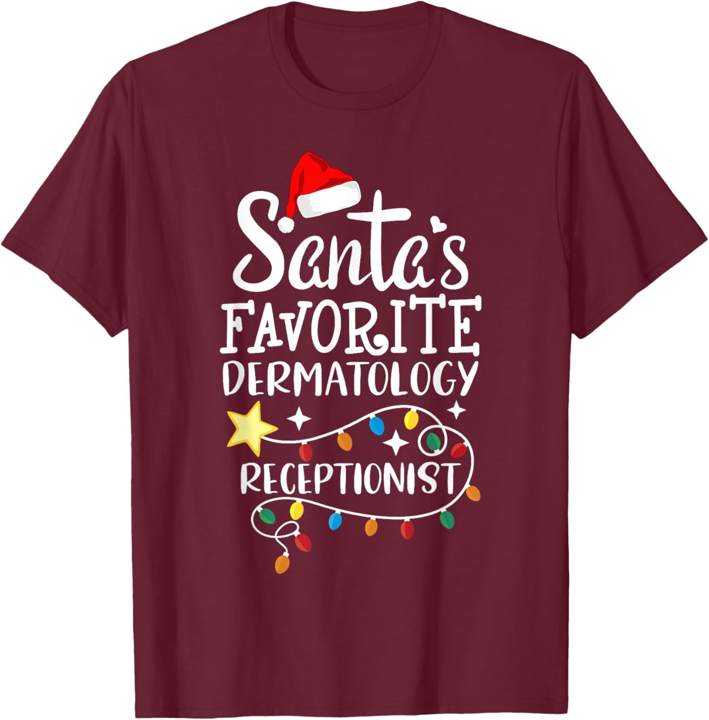 Santa's Favorite Dermatology Receptionist Med Administrative T-Shirt - T-Shirt | Maroon