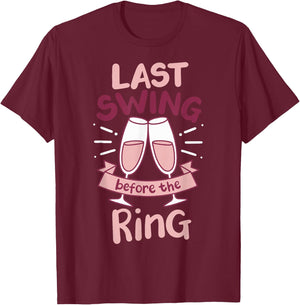 Last Swing Before The Ring T-Shirt - T-Shirt | Maroon
