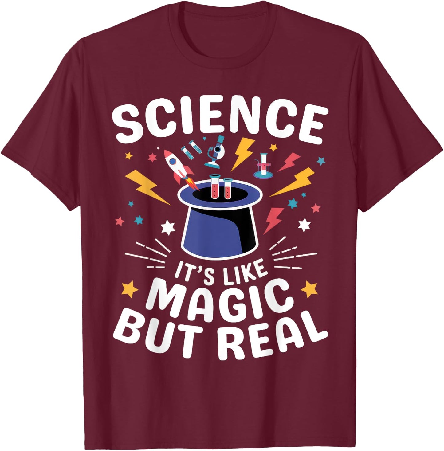 Science It's Like Magic But Real Scientist Teachers Nerdy T-Shirt - T-Shirt | Maroon