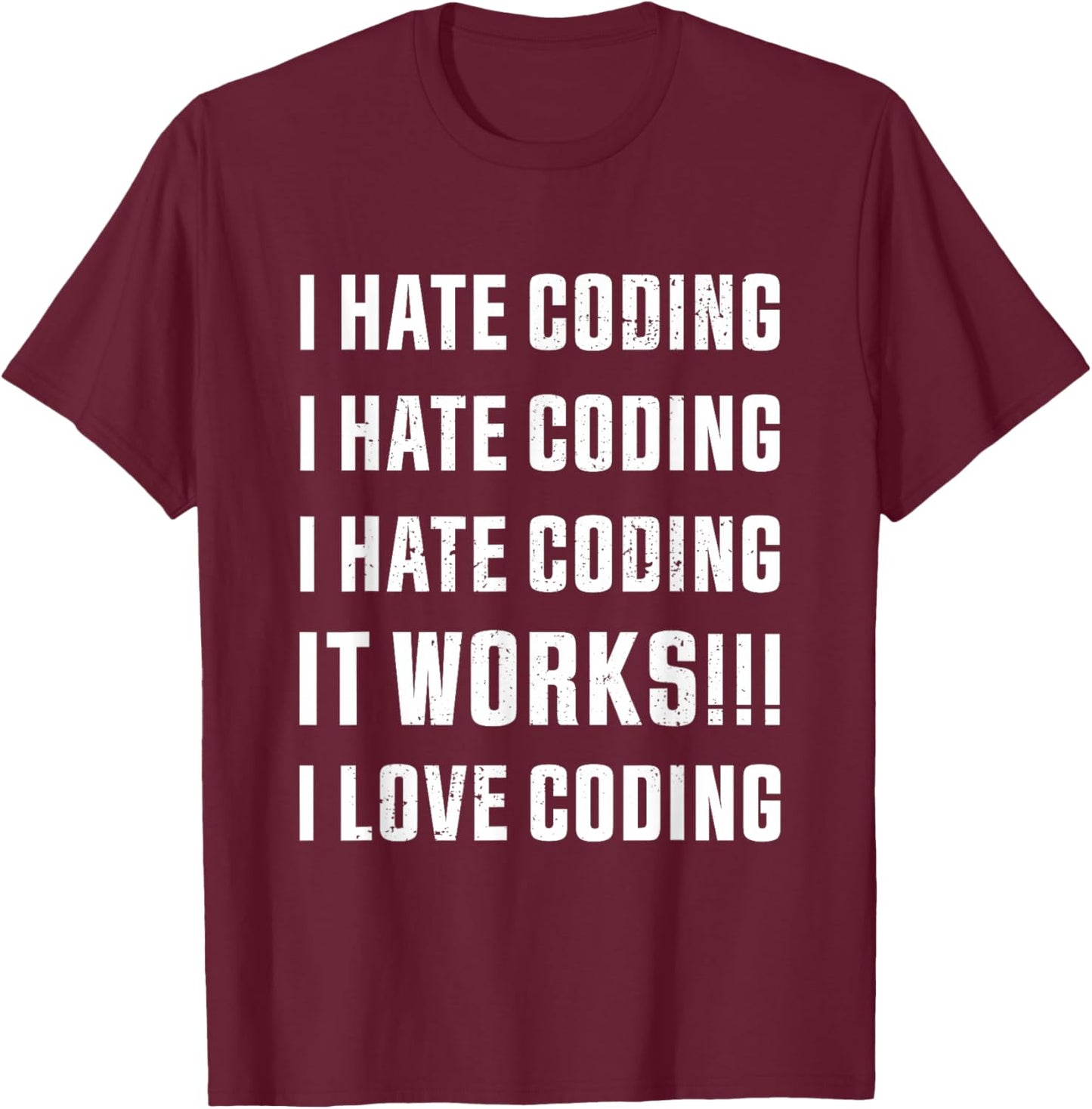 I hate coding funny programming code gift T-Shirt - T-Shirt | Maroon