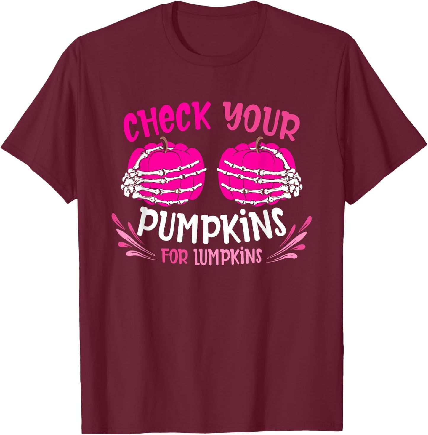 Check Your Pumpkins For Lumpkins Breast Cancer Awareness T-Shirt - T-Shirt | Maroon