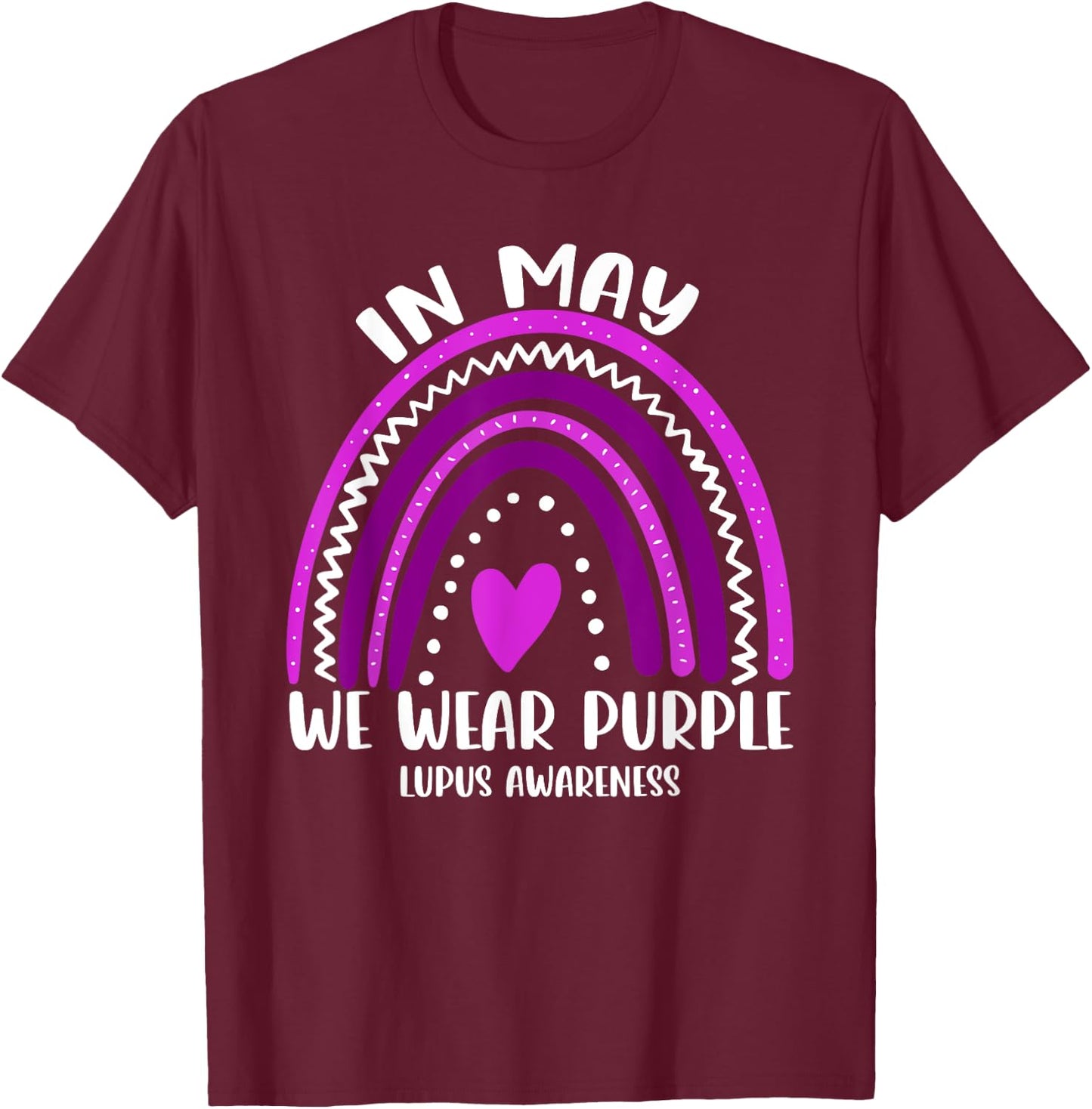 Rainbow In May We Wear Purple Lupus Awareness T-Shirt - T-Shirt | Maroon
