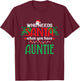 Who Needs Santa When You Have Auntie Christmas Day T-Shirt - T-Shirt | Maroon