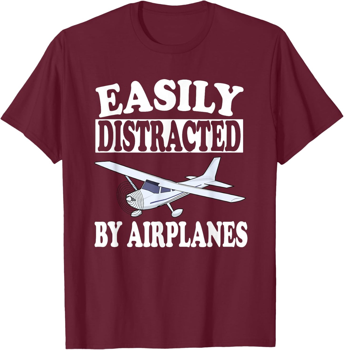 Easily Distracted By Airplanes Funny Pilot Gift T-Shirt - T-Shirt | Maroon