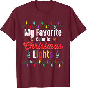 My Favorite Color Is Christmas Lights Shirt Funny Xmas Gifts T-Shirt - T-Shirt | Maroon