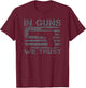 In Guns We Trust - USA Flag Pro Gun Pistol 2nd Amendment 2A T-Shirt - T-Shirt | Maroon