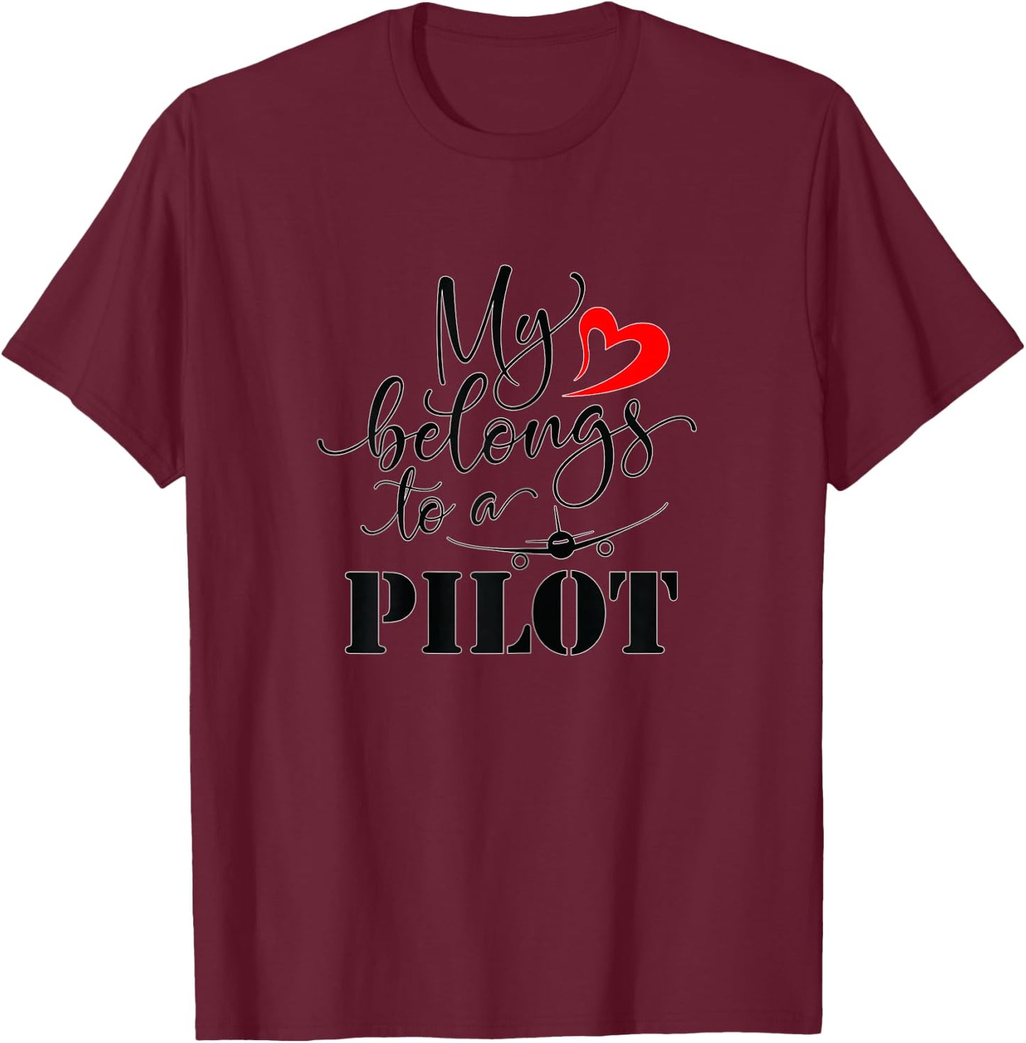 Pilot Wife Shirt My Heart Belongs to a Pilot T-Shirt - T-Shirt | Maroon