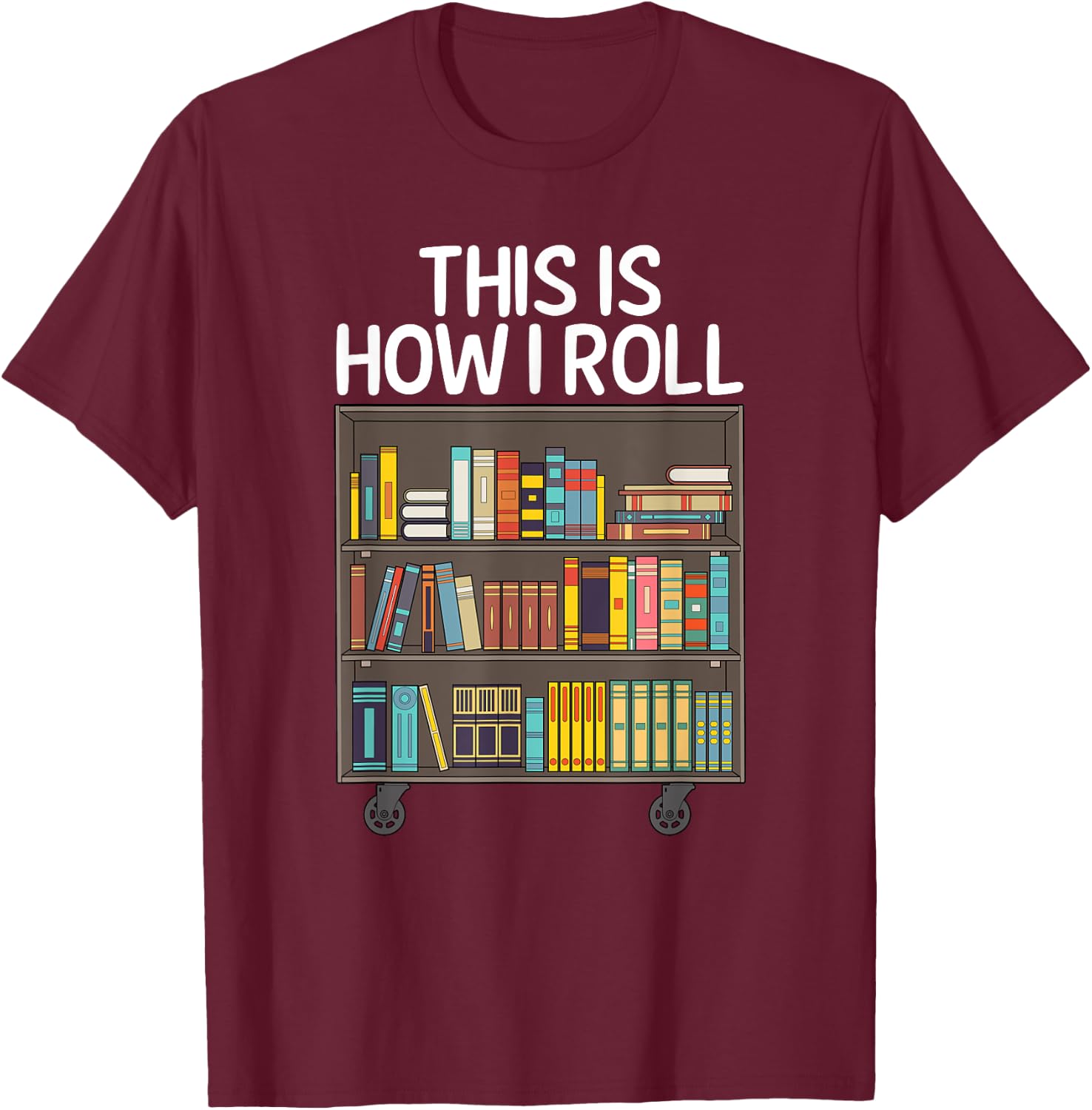 Cute Library Art Women Book Reader School Librarian T-Shirt - T-Shirt | Maroon