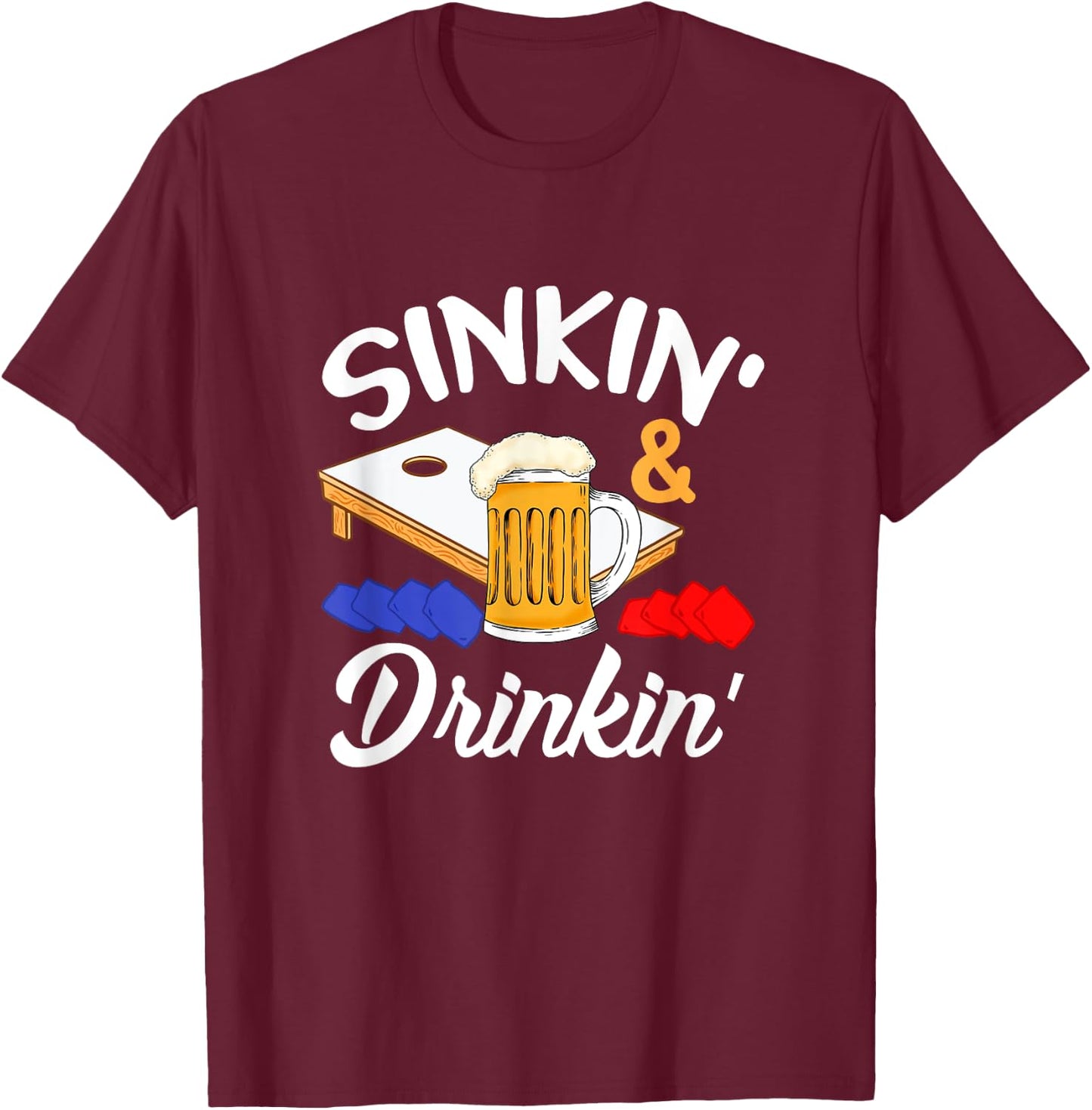 Sinkin' & Drinkin' Funny Cornhole Player Bean Bag Cornhole T-Shirt - T-Shirt | Maroon