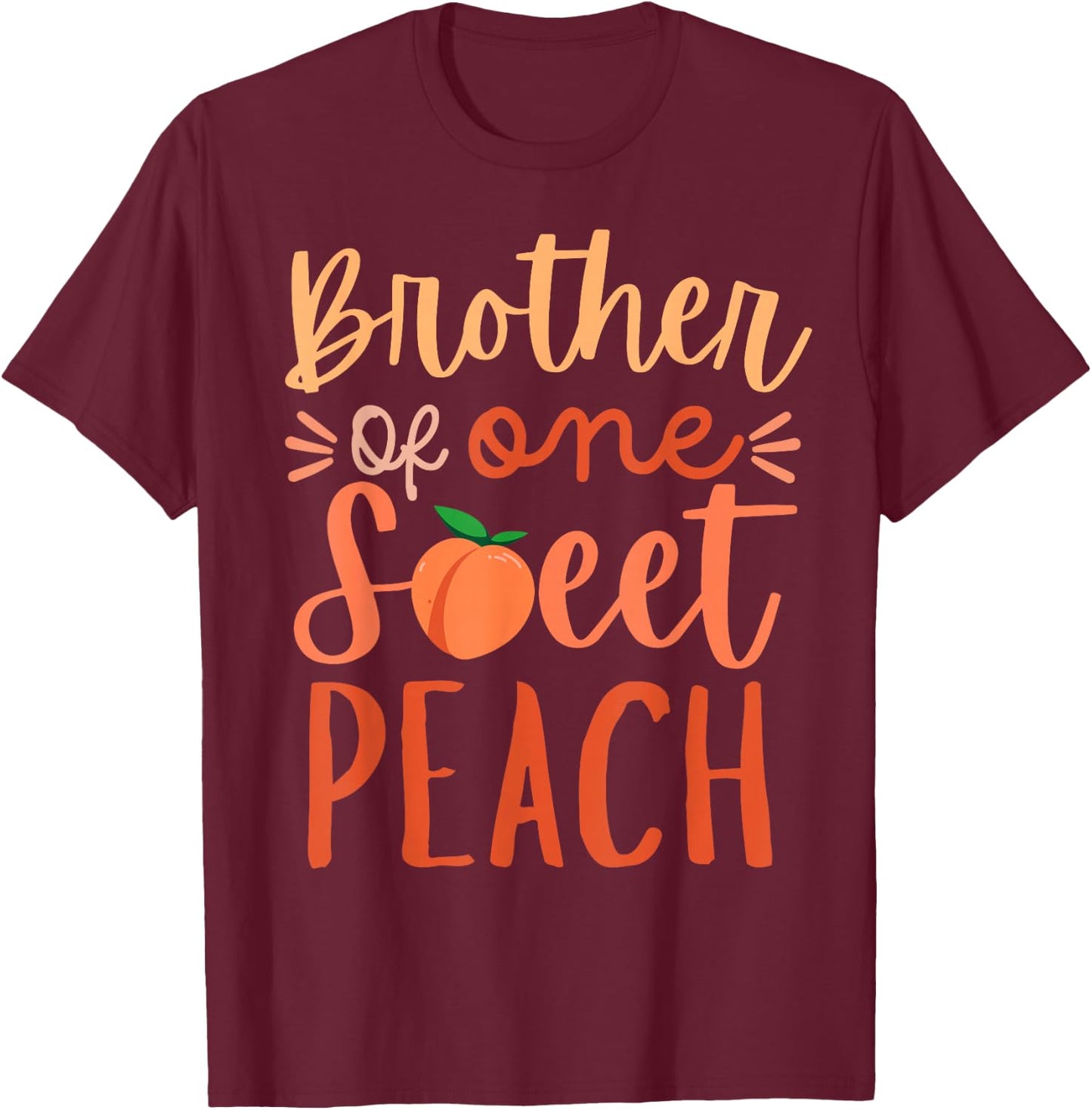 Brother of The Sweet One Peach 1st Birthday Family Matching T-Shirt - T-Shirt | Maroon