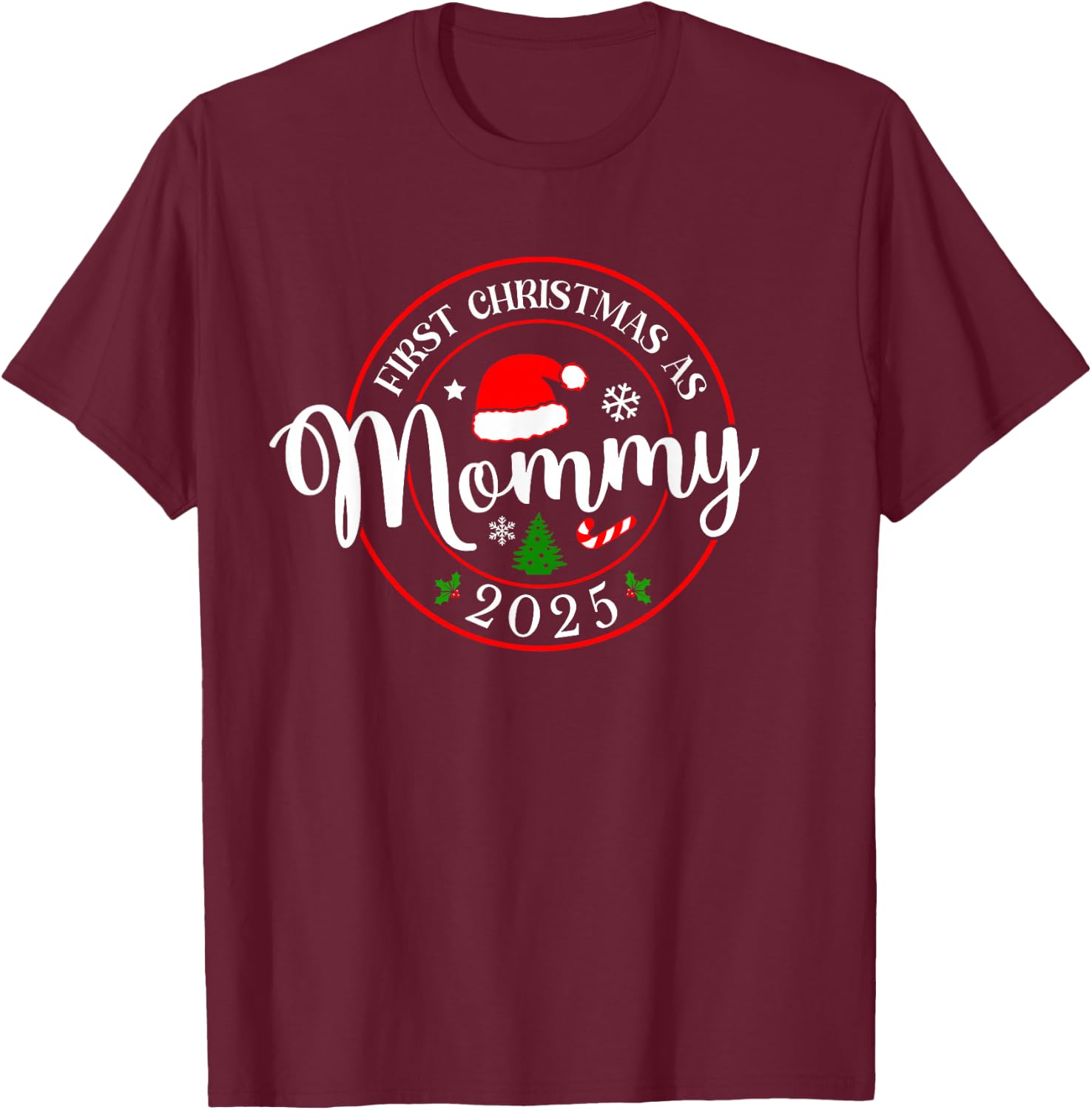 First Christmas As Mommy 2025 1st Christmas Family Matching T-Shirt - T-Shirt | Maroon