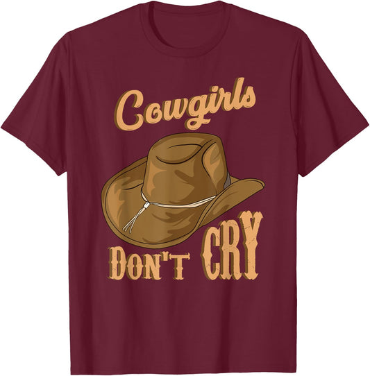 Cowgirls Don't Cry Funny Country Western Rodeo Girl Cowgirl T-Shirt - T-Shirt | Maroon