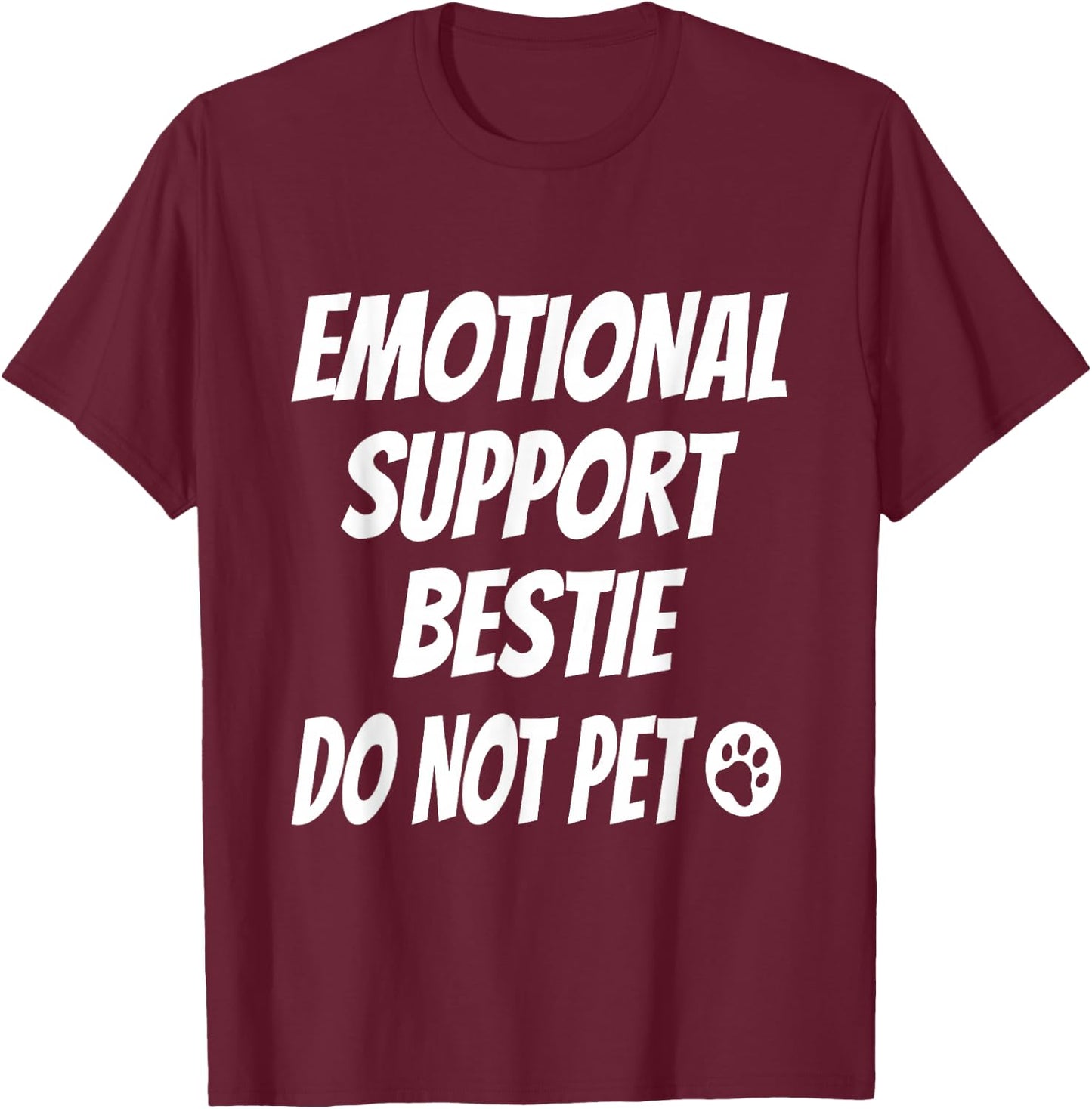 Emotional Support Bestie Best Friend Best Friend T-Shirt - T-Shirt | Maroon