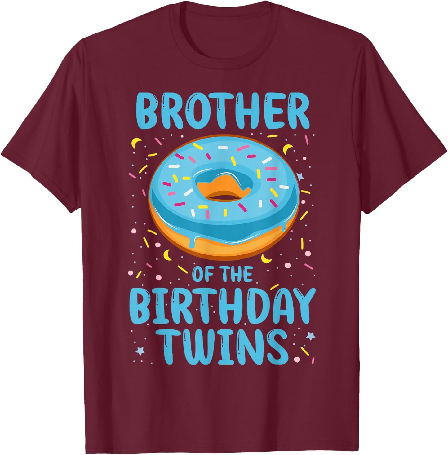 Brother of the Birthday Twins T-Shirt - T-Shirt | Maroon