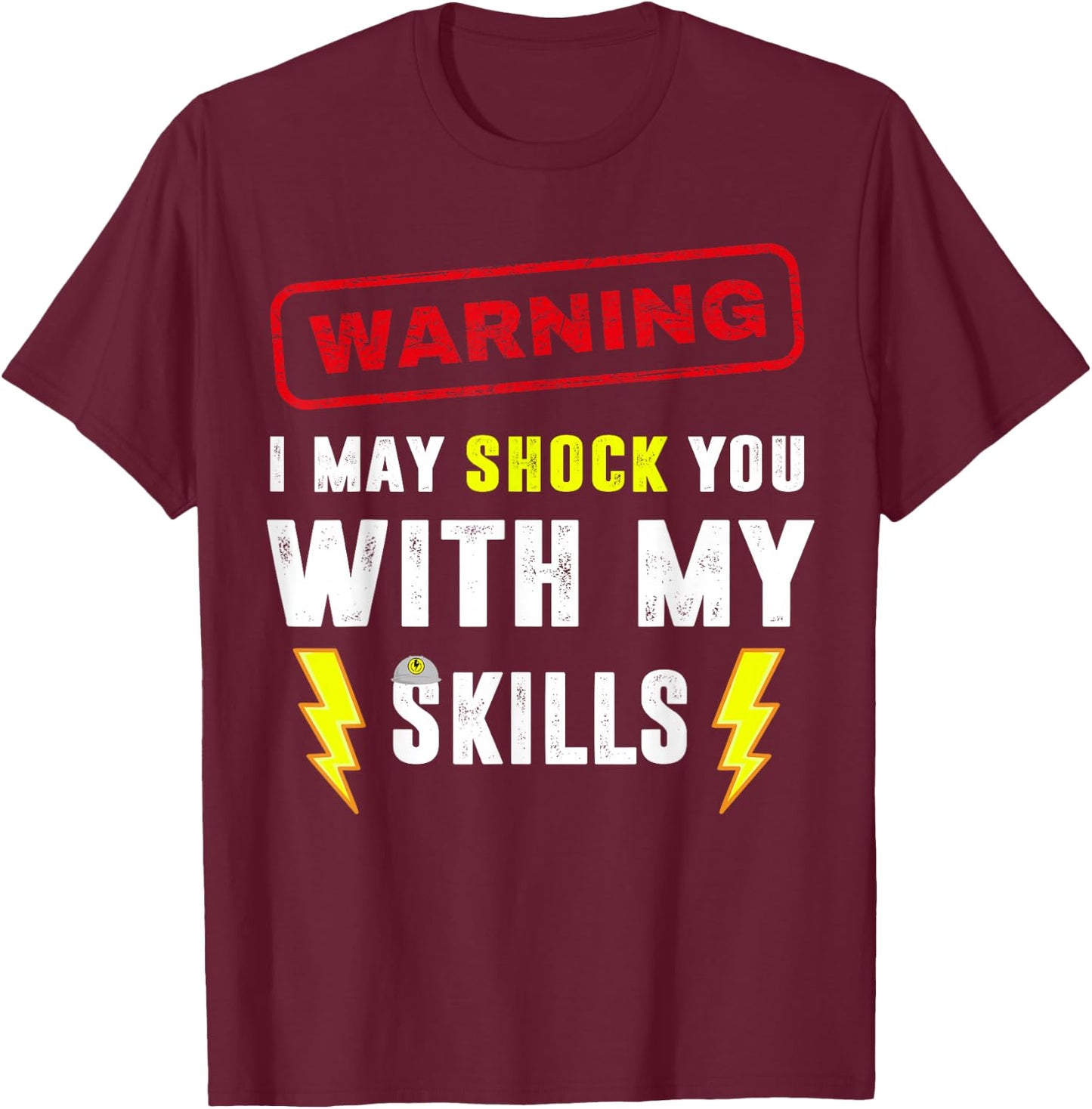 Electrician Jokes Funny Electrical Humor Sarcastic Meme T-Shirt - T-Shirt | Maroon