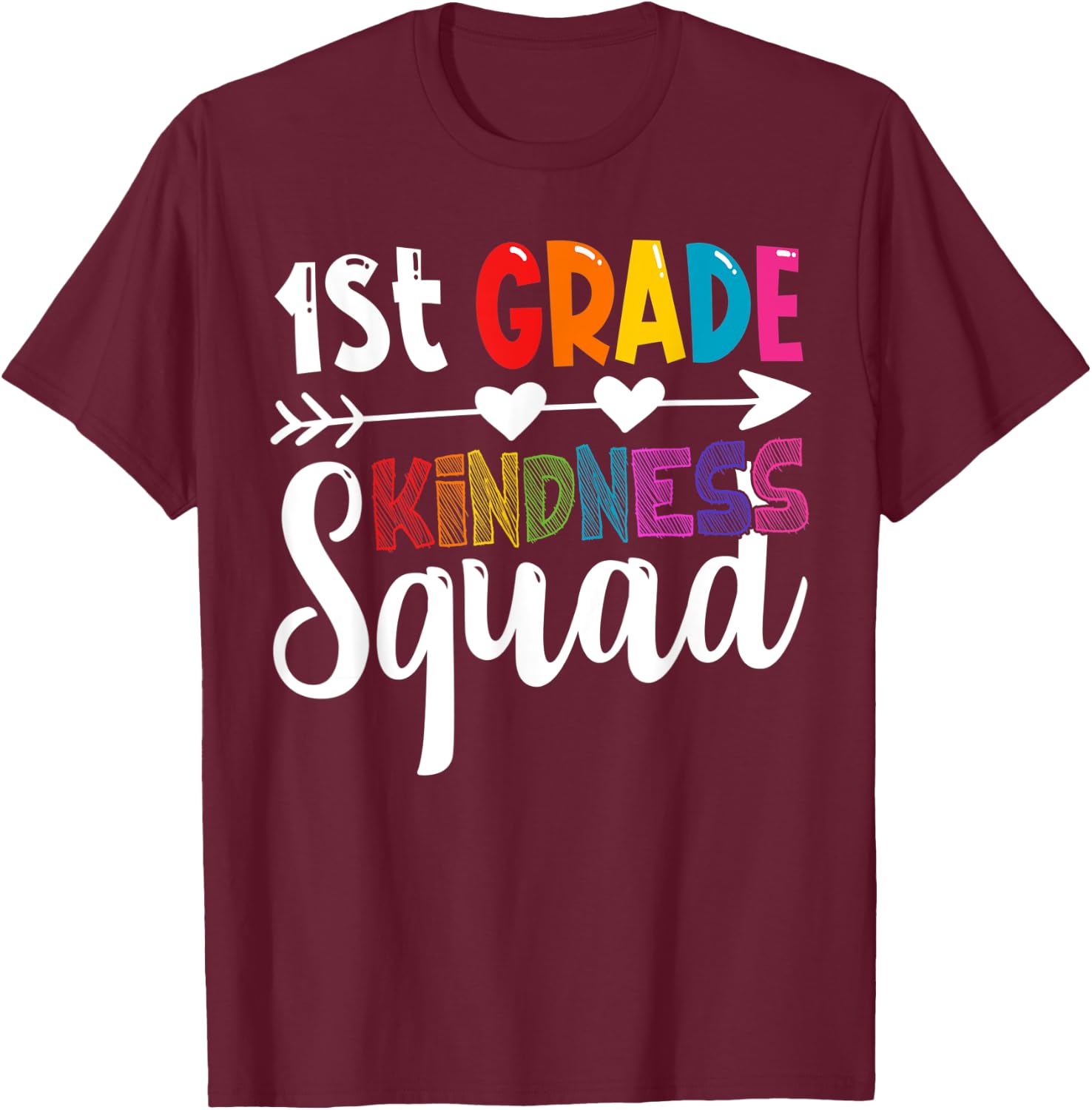 1st Grade Kindness Squad First Grade Teacher Anti-Bullying Men Women Kids T-Shirt - T-Shirt | Maroon