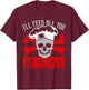 I'll Feed All You Fuckers Funny Cooking Chef T-Shirt - T-Shirt | Maroon