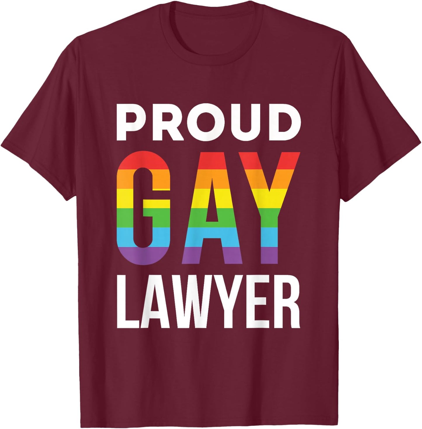Proud Gay Lawyer Rainbow LGBTQ Law School Graduation T-Shirt - T-Shirt | Maroon
