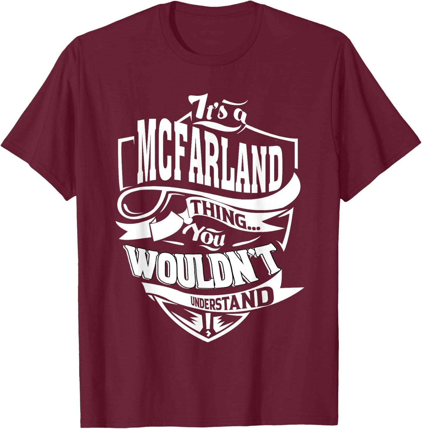 It's a McFarland Thing Gifts T-Shirt - T-Shirt | Maroon