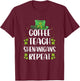 St Patricks Day Teachers Design For Teacher Who Loves Coffee Women T-Shirt - T-Shirt | Maroon