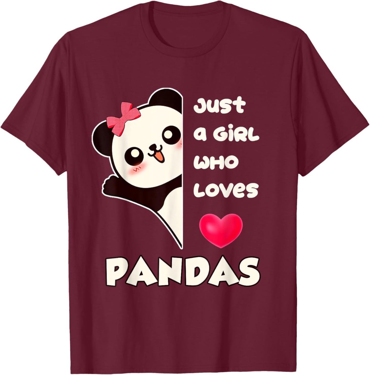 Just a Girl Who Loves Pandas T-Shirt - T-Shirt | Maroon