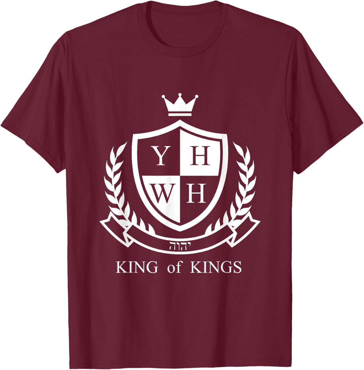 Yahweh King of Kings T-Shirt - T-Shirt | Maroon