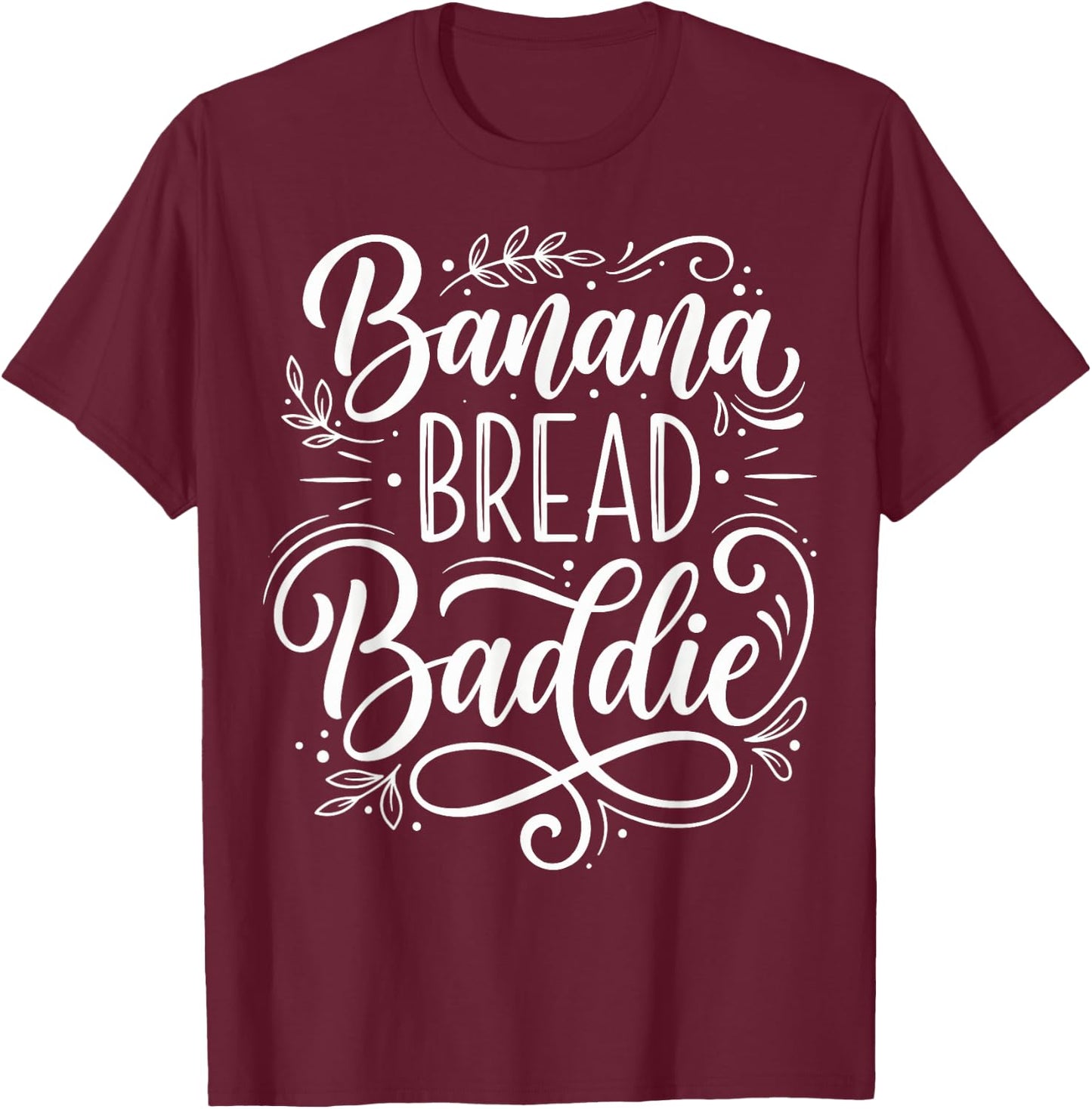 Banana Bread Baddie T-Shirt - T-Shirt | Maroon