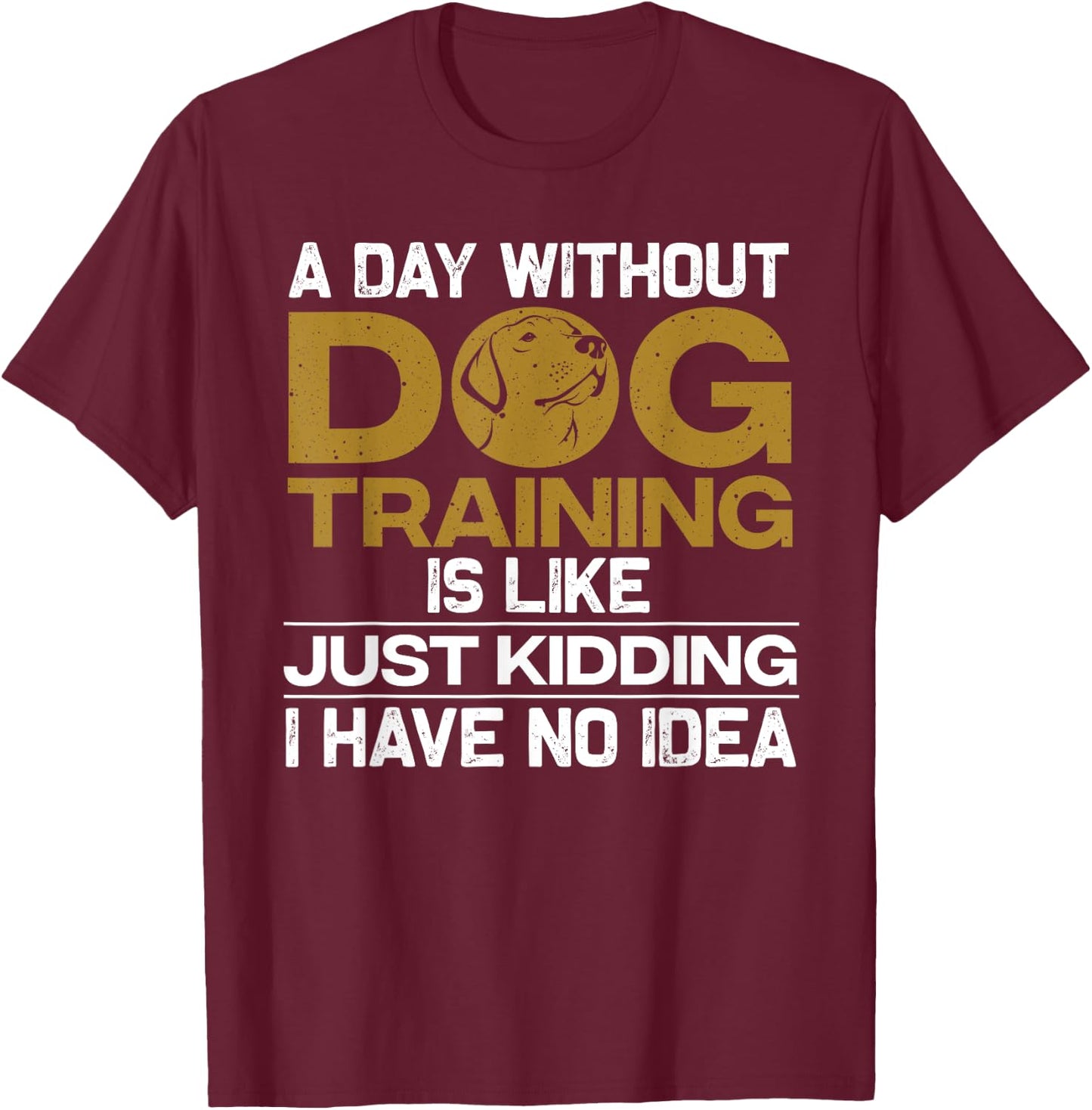 Funny Dog Trainer Design Women Dog Training Owners T-Shirt - T-Shirt | Maroon