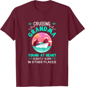 Cruise Grandma Young At Heart Slightly Older In Other Places T-Shirt - T-Shirt | Maroon
