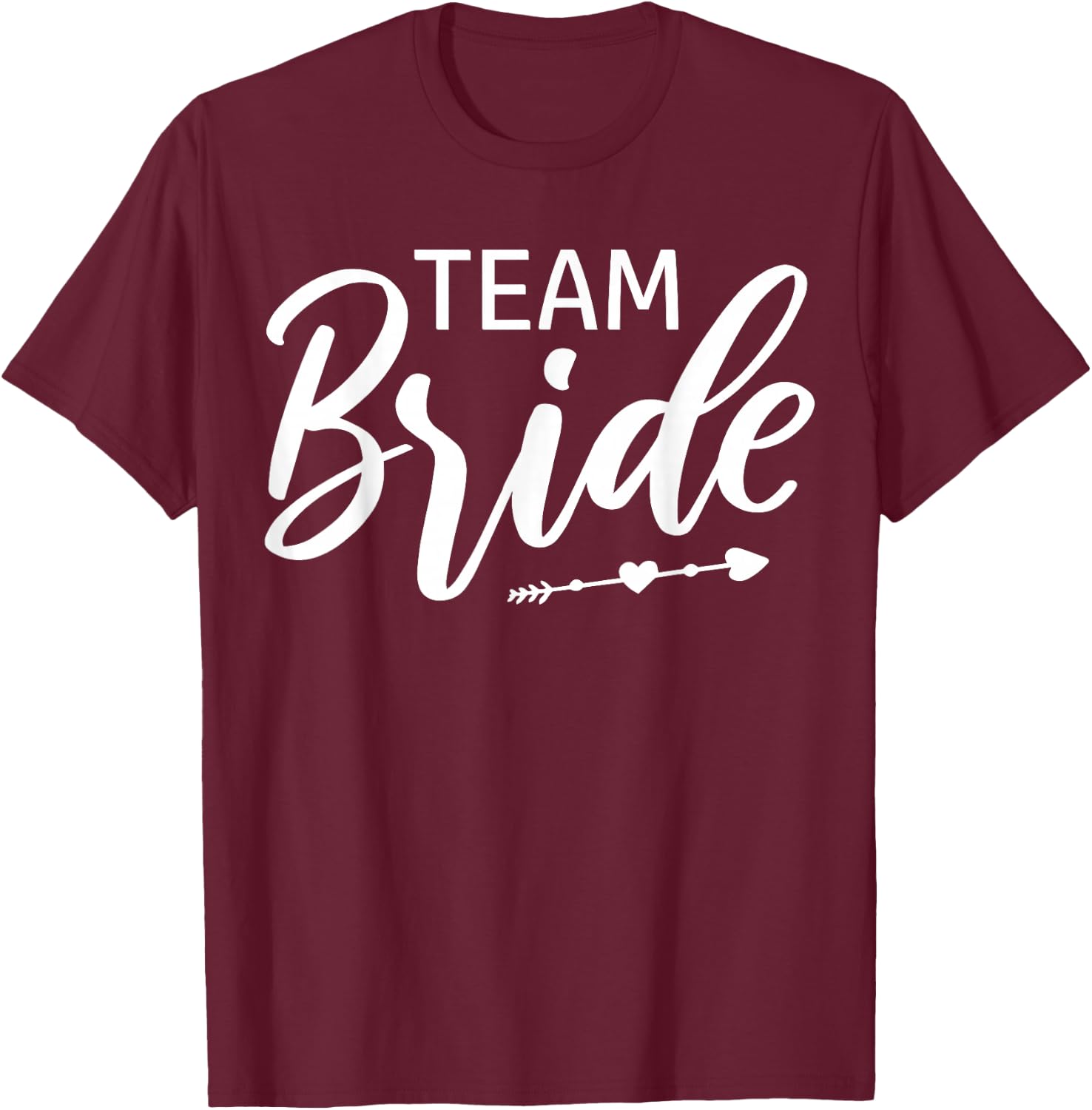 Team Bride Wedding Party T-Shirt - T-Shirt | Maroon