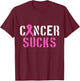 Cancer Sucks Pink Ribbon T-Shirt - T-Shirt | Maroon