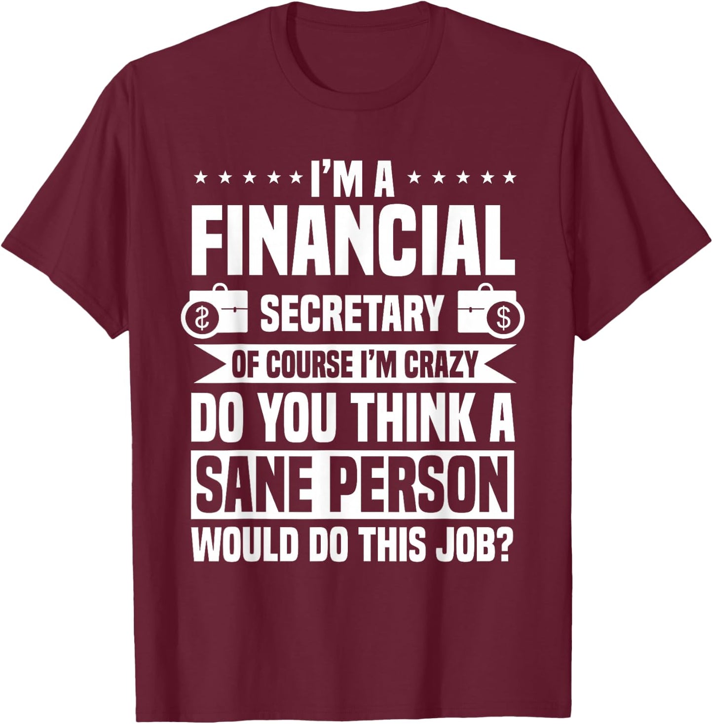 Financial Secretary Administrative Finance Officer Staff T-Shirt - T-Shirt | Maroon
