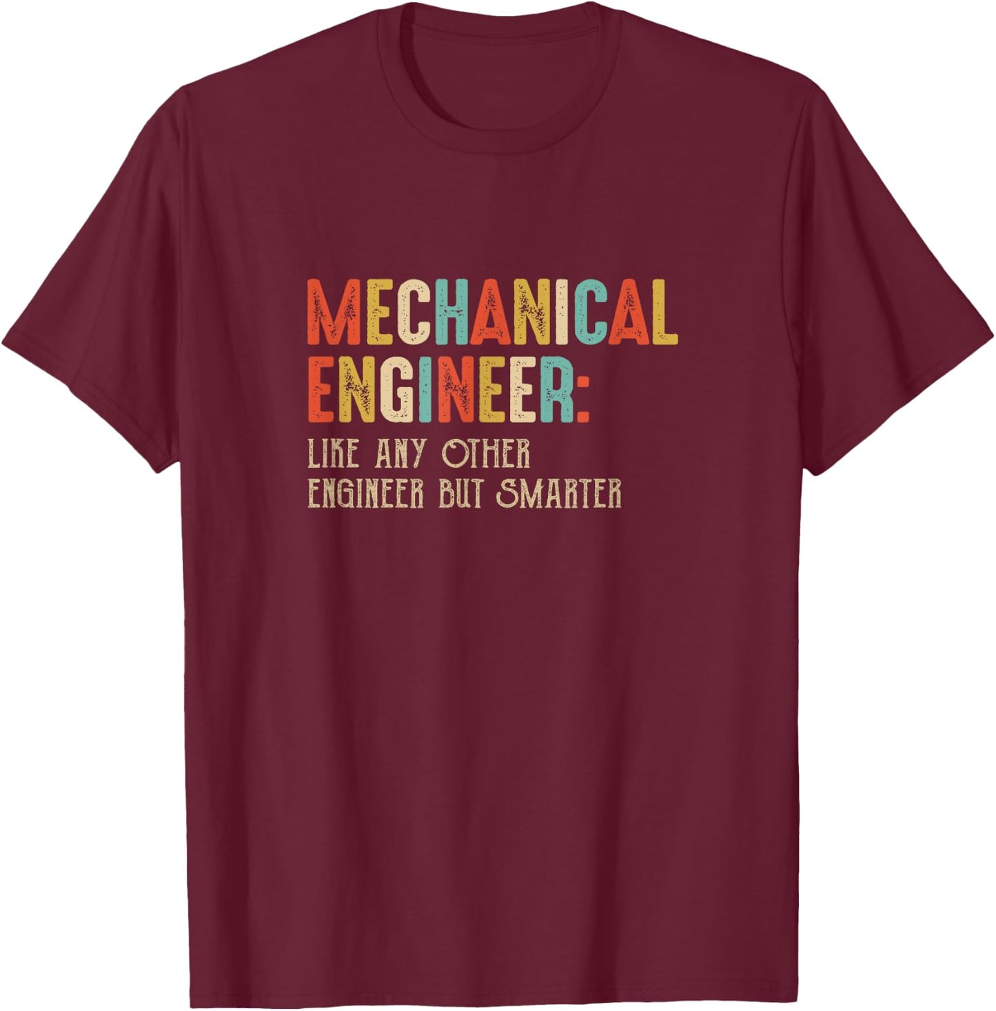 Funny Mechanical Engineer Engineering Students Vintage T-Shirt - T-Shirt | Maroon