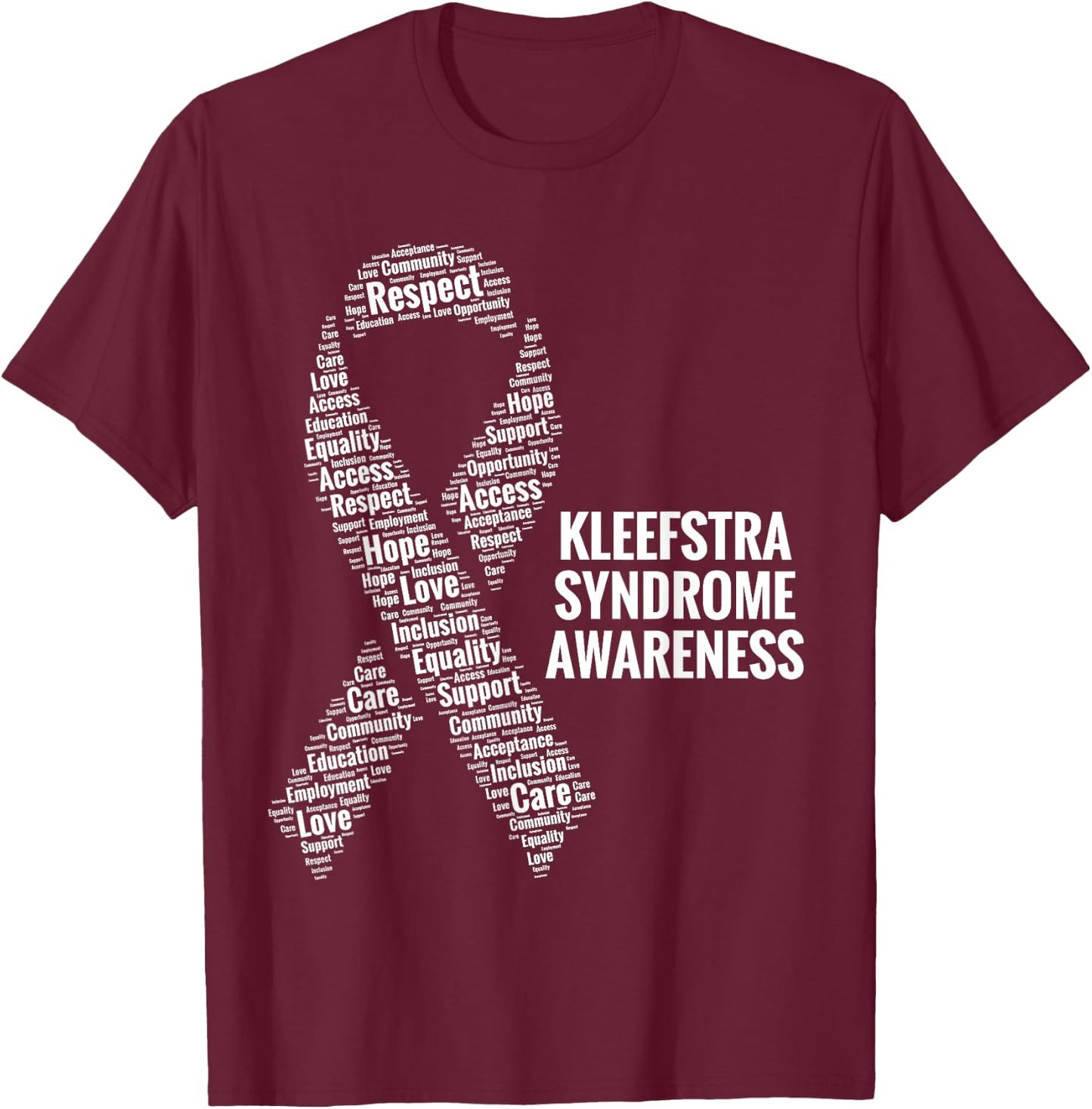 Kleefstra Syndrome Awareness 9q Deletion Care Advocacy Gift T-Shirt - T-Shirt | Maroon