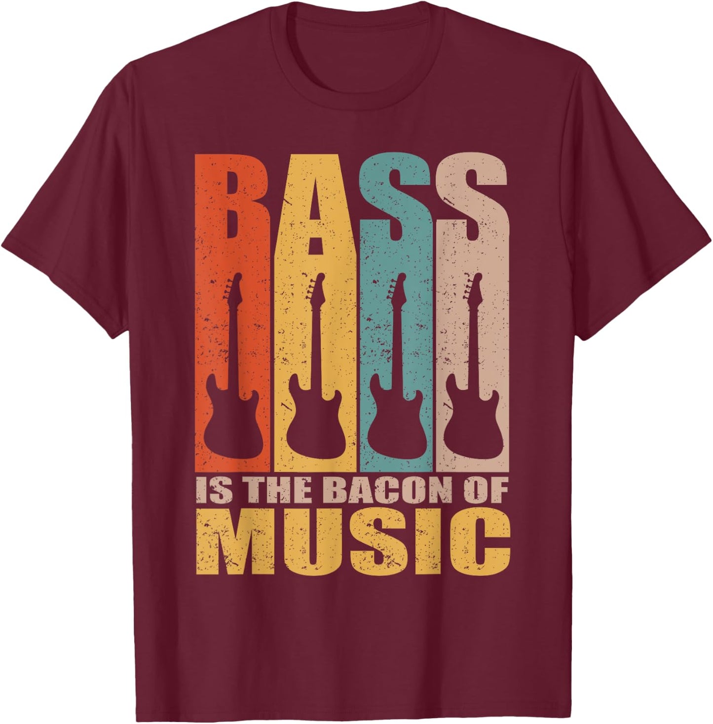 Retro Bass Is The Bacon Of Music Vintage Bass Guitar T-Shirt - T-Shirt | Maroon