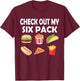 Funny Check Out My Six Pack Fast Food | Food Fans T-Shirt - T-Shirt | Maroon